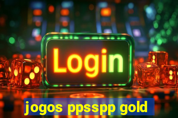 jogos ppsspp gold